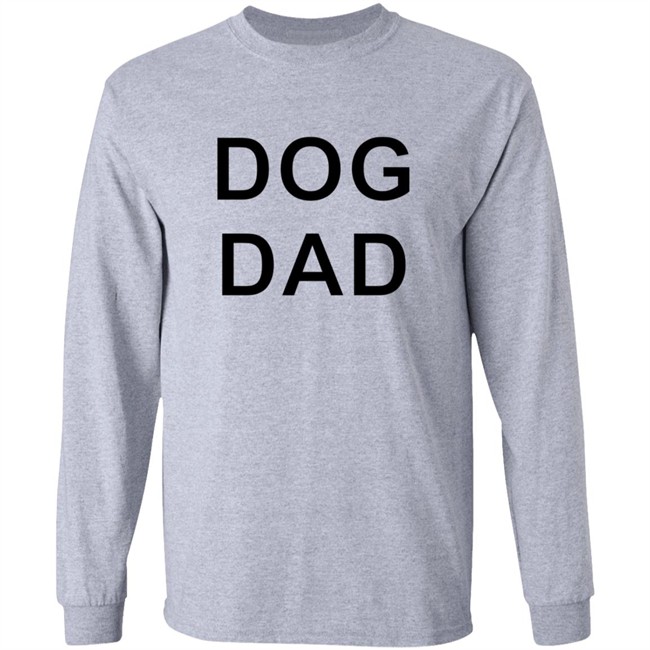 Dog Dad Sweatshirt Dog Dad Sweatshirt
