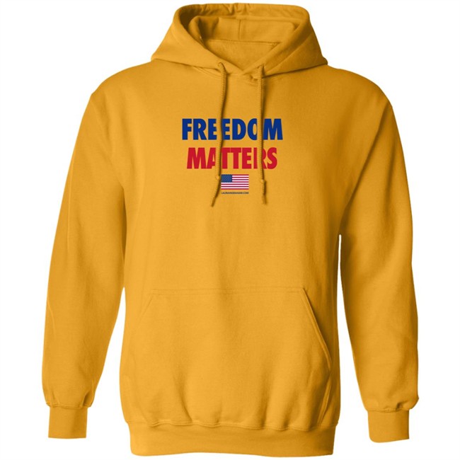 Freedom Matters Shirt Sweatshirt Laura Ingraham Store Merch Freedom Matters Shirt Sweatshirt Laura Ingraham Store Merch