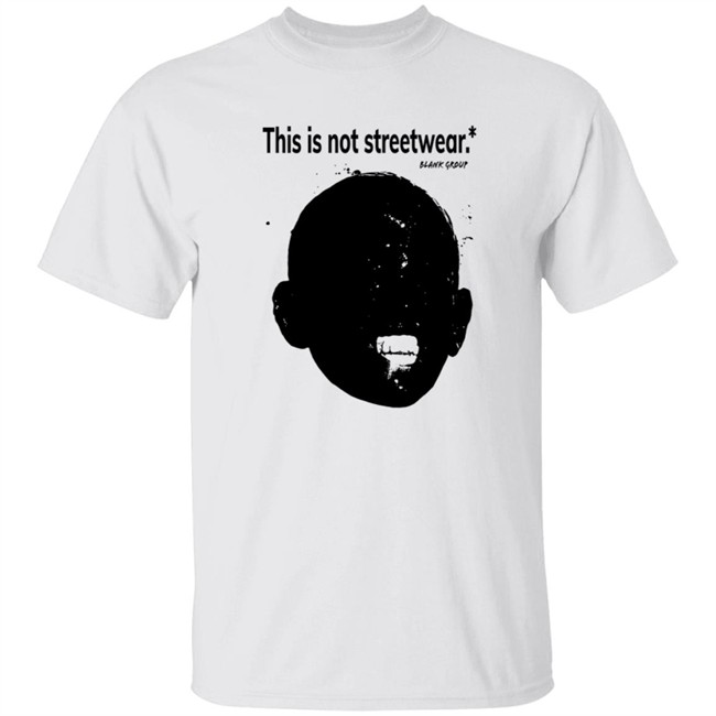 This Is Not Streetwear Blank Group T Shirt