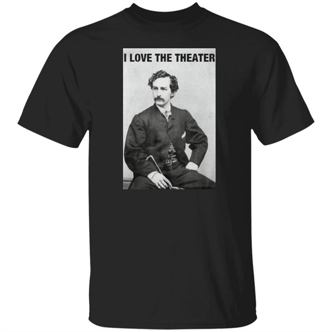 I Love The Theater Shirt Constitution of No Authority