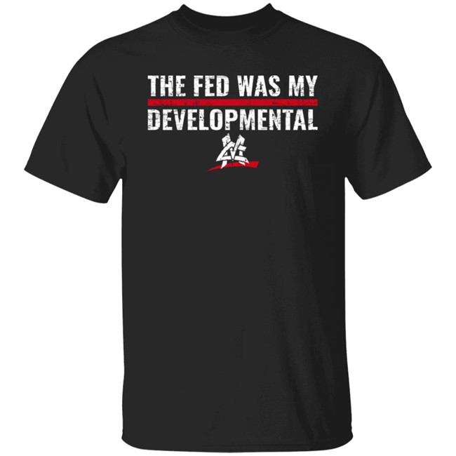 Prowrestling Tees Store The Fed Was My Developmental Shirt The Matt Cardona