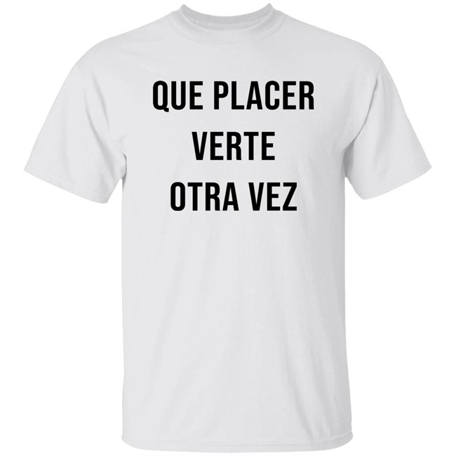 Que Placer Verte Otra Vez Shirt Reem Abulleil Juan Martín Del Potro