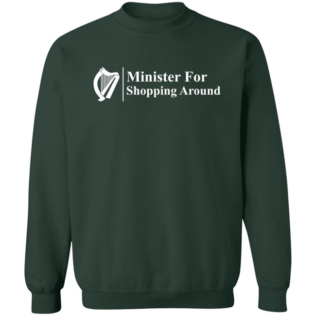 Minister For Shopping Around Shirt Minister For Shopping Around Shirt