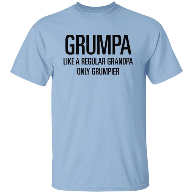 Grumpa Like A Regular Grandpa Only Grumpier T Shirt The Mazedog Tmzedg Grumpa Like A Regular Grandpa Only Grumpier T Shirt The Mazedog Tmzedg