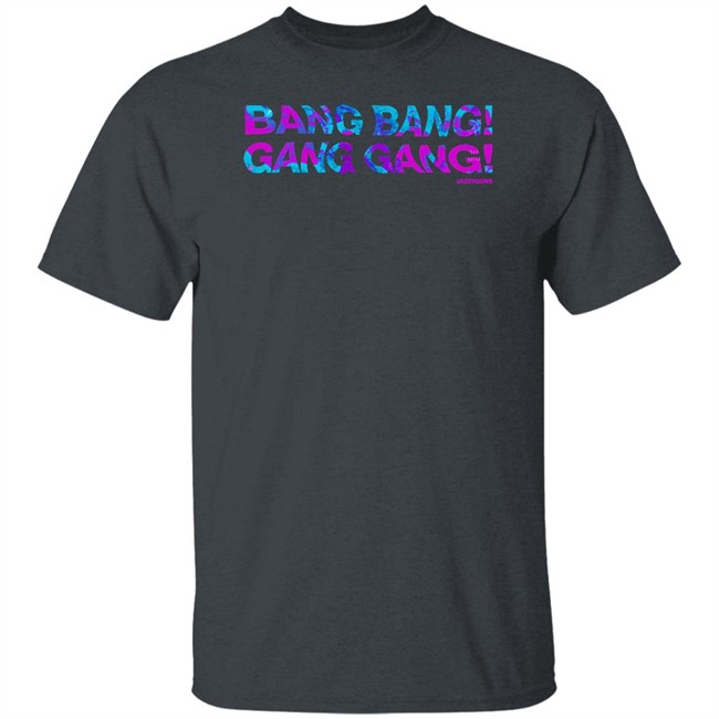Jazzyguns Merch Bang Bang Gang Gang Tee Shirt Jazzyguns Merch Bang Bang Gang Gang Tee Shirt