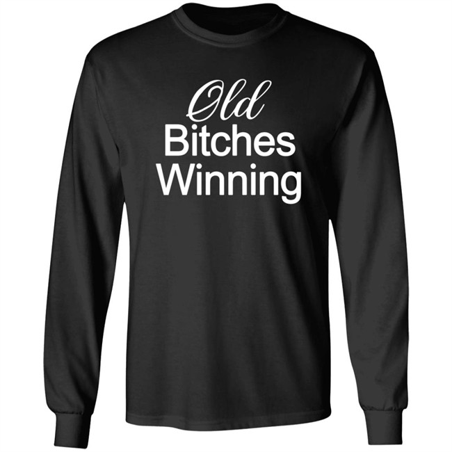Old Bitches Winning Shirt Old Bitches Winning Shirt