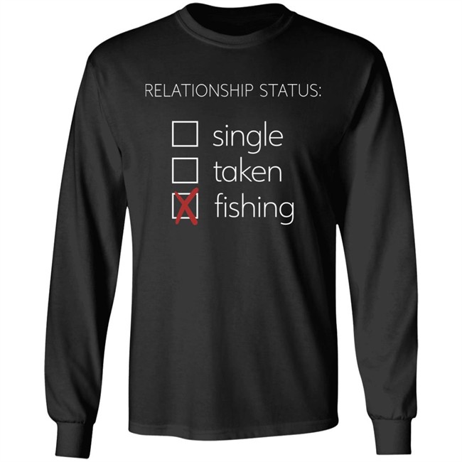 Relationship Status Single Taken Fishing Shirt Mat Relationship Status Single Taken Fishing Shirt Mat