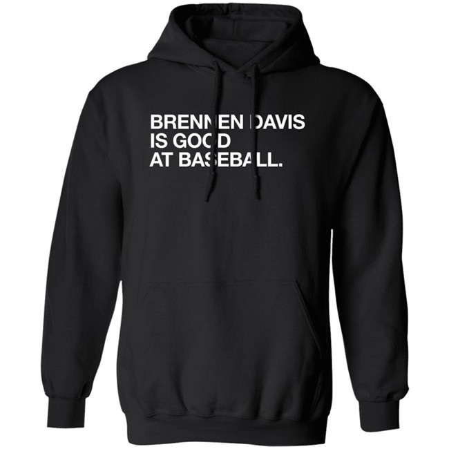 Obvious Shirts Brennen Davis Is Good At Baseball Shirt Obvious Shirts Brennen Davis Is Good At Baseball Shirt