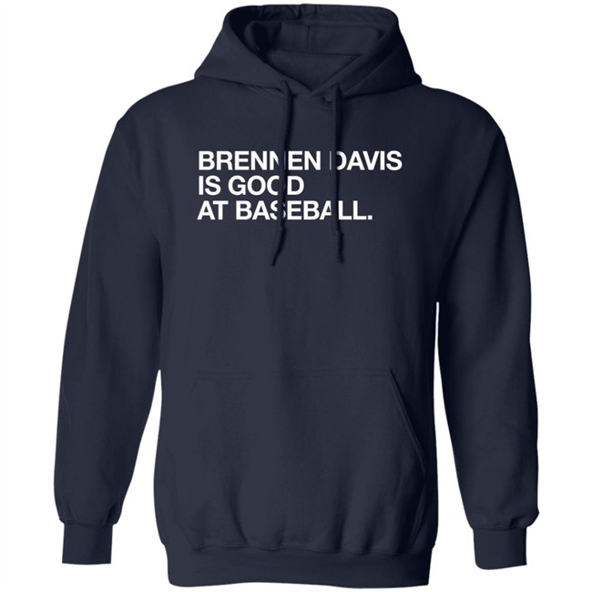Obvious Shirts Brennen Davis Is Good At Baseball Shirt Obvious Shirts Brennen Davis Is Good At Baseball Shirt