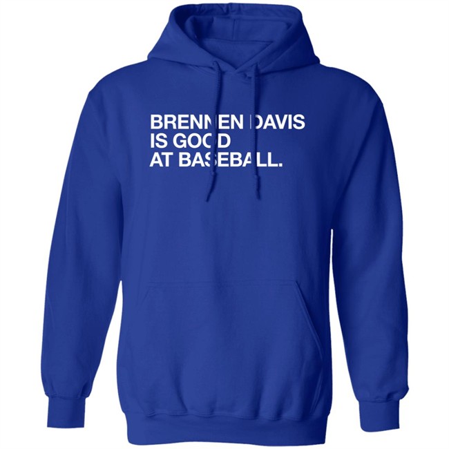 Obvious Shirts Brennen Davis Is Good At Baseball Shirt Obvious Shirts Brennen Davis Is Good At Baseball Shirt