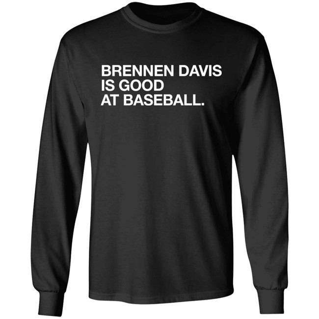 Obvious Shirts Brennen Davis Is Good At Baseball Shirt Obvious Shirts Brennen Davis Is Good At Baseball Shirt