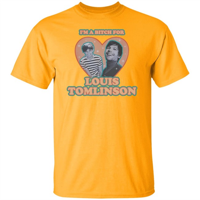 I'm A Bitch For Louis Tomlinson Shirt I'm A Bitch For Louis Tomlinson Shirt