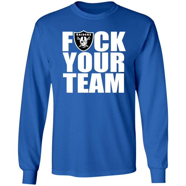 Raider Nation Fuck Your Team Shirt Mz Feisty Raider Raider Nation Fuck Your Team Shirt Mz Feisty Raider