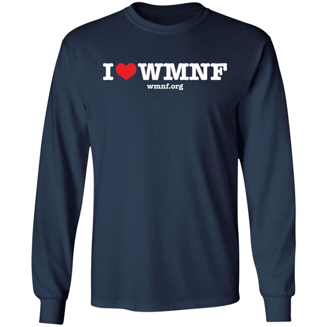 Seven Day Fund Drive I Love WMNF T Shirt Seven Day Fund Drive I Love WMNF T Shirt