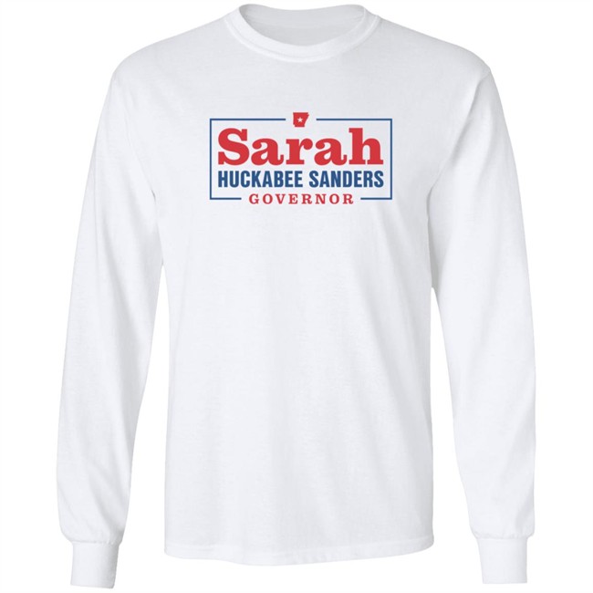 Sarah Huckabee Sanders Governor T Shirt Sarah Huckabee Sanders Governor T Shirt