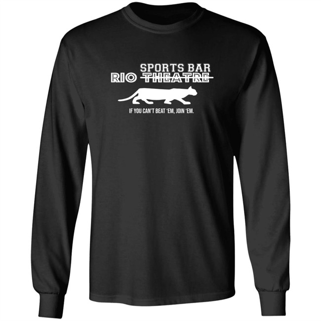 Rio Sports Bar If You Cant Beat Em Join Em T Shirt Rio Sports Bar If You Cant Beat Em Join Em T Shirt