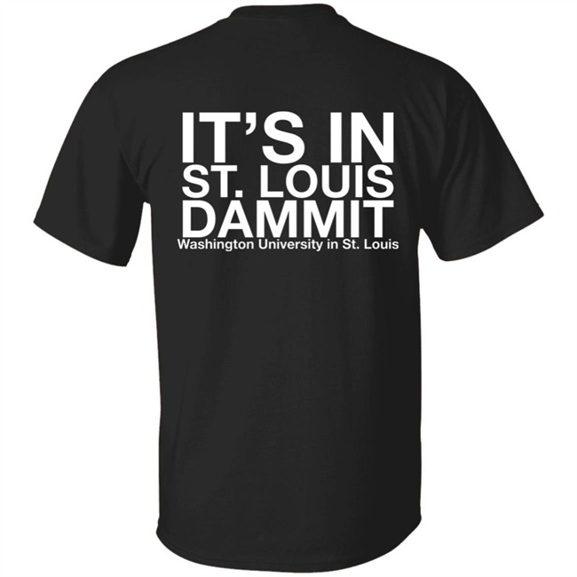Rifledechejov It's in St Louis Dammit Shirt