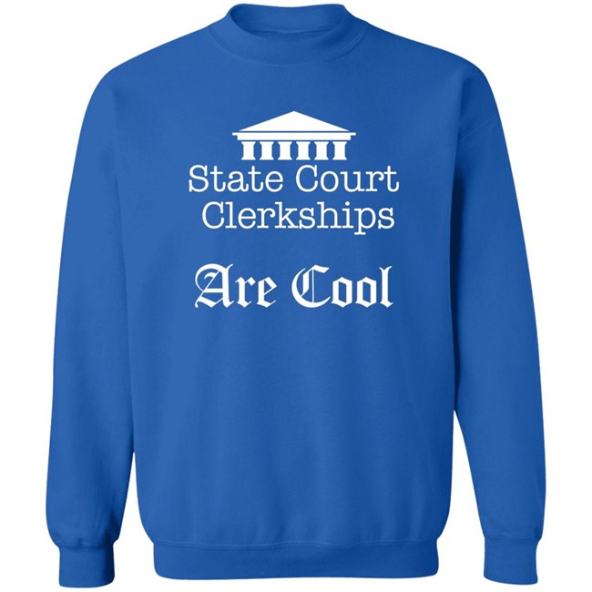Raffi Melkonian State Court Clerkships Are Cool Shirt Raffi Melkonian State Court Clerkships Are Cool Shirt