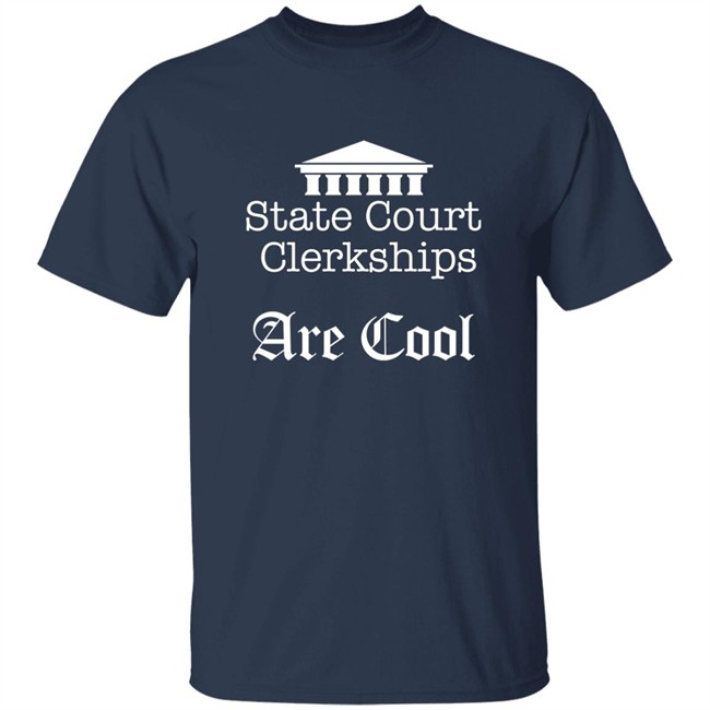 Raffi Melkonian State Court Clerkships Are Cool Shirt Raffi Melkonian State Court Clerkships Are Cool Shirt
