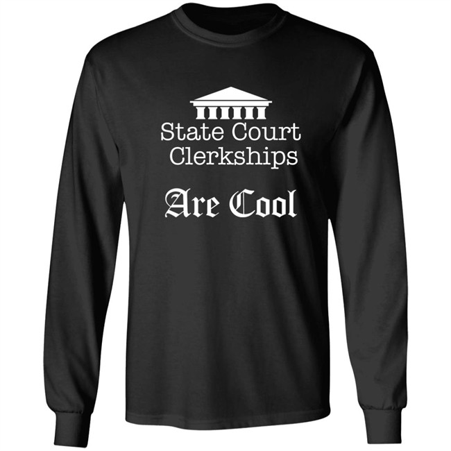 Raffi Melkonian State Court Clerkships Are Cool Shirt Raffi Melkonian State Court Clerkships Are Cool Shirt