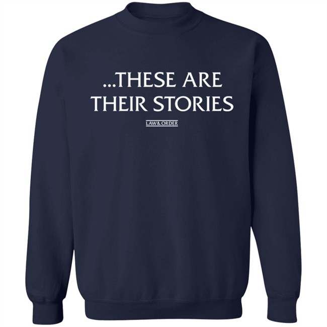 Law And Order These Are Their Stories Hoodie Law And Order These Are Their Stories Hoodie