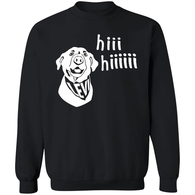 Levi Fetterman Levi Says Hiii Sweatshirt