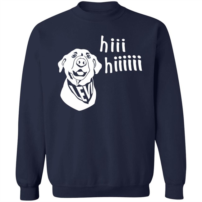 Levi Fetterman Levi Says Hiii Sweatshirt Levi Fetterman Levi Says Hiii Sweatshirt