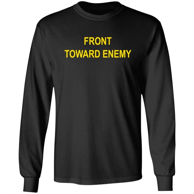 Front Toward Enemy Shirt Front Toward Enemy Shirt