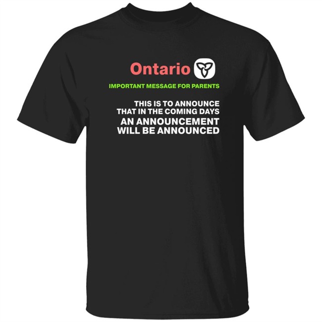 Ontario Important Message For Parents Shirt