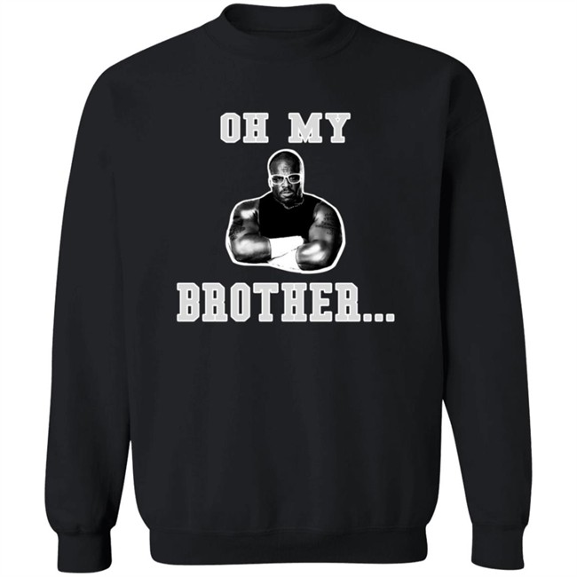 The D-Von Academy Oh My Brother Shirt The D-Von Academy Oh My Brother Shirt