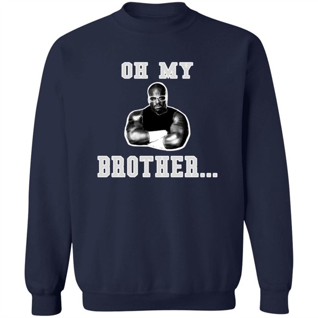 The D-Von Academy Oh My Brother Shirt The D-Von Academy Oh My Brother Shirt