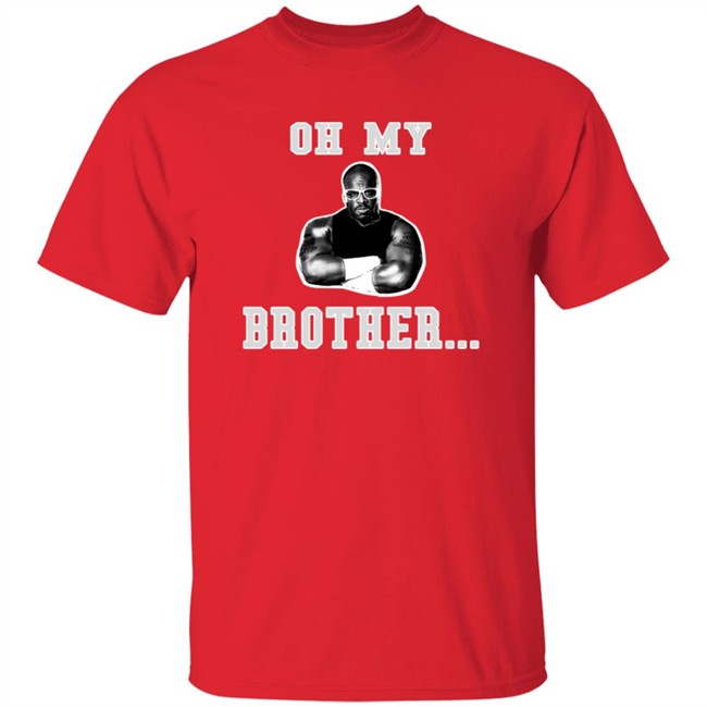 The D-Von Academy Oh My Brother Shirt The D-Von Academy Oh My Brother Shirt
