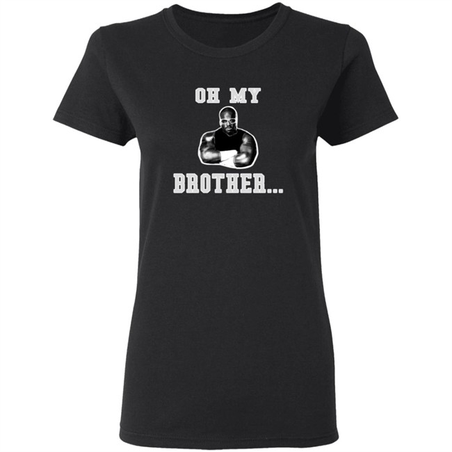 The D-Von Academy Oh My Brother Shirt The D-Von Academy Oh My Brother Shirt