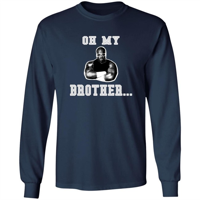 The D-Von Academy Oh My Brother Shirt The D-Von Academy Oh My Brother Shirt