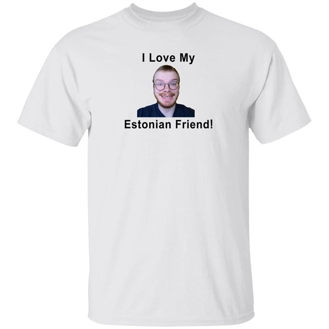 I Love My Estonian Friend Shirt