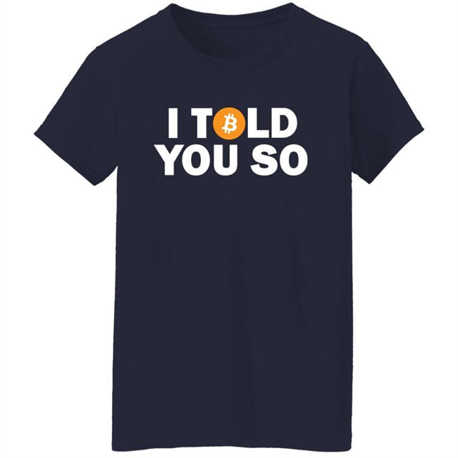 Bitcoin Fuckboi I told You So Bitcoin Shirt Bitcoin Fuckboi I told You So Bitcoin Shirt