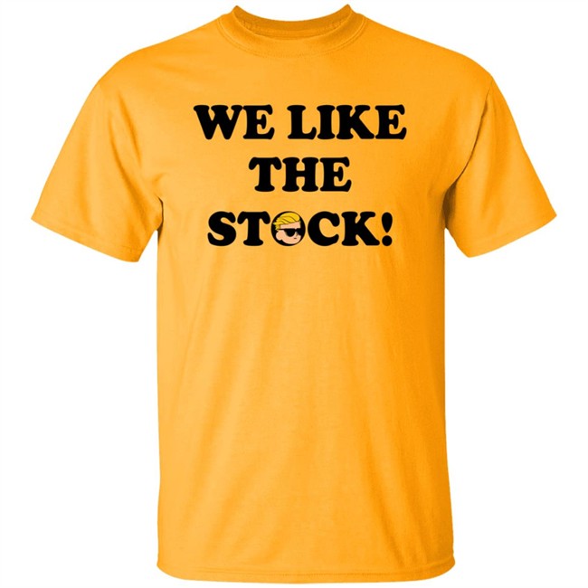 Wallstreetbets Merch We Like the Stock Shirt Wallstreetbets Merch We Like the Stock Shirt