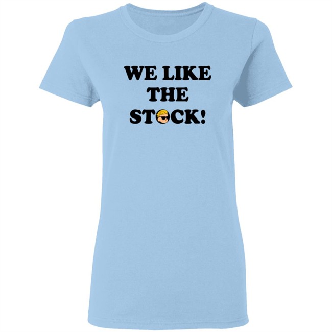 Wallstreetbets Merch We Like the Stock Shirt Wallstreetbets Merch We Like the Stock Shirt