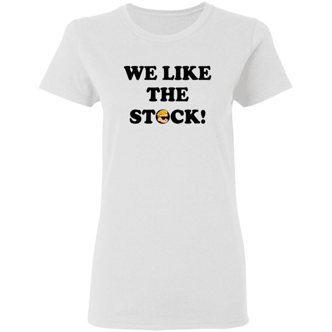 Wallstreetbets Merch We Like the Stock Shirt Wallstreetbets Merch We Like the Stock Shirt