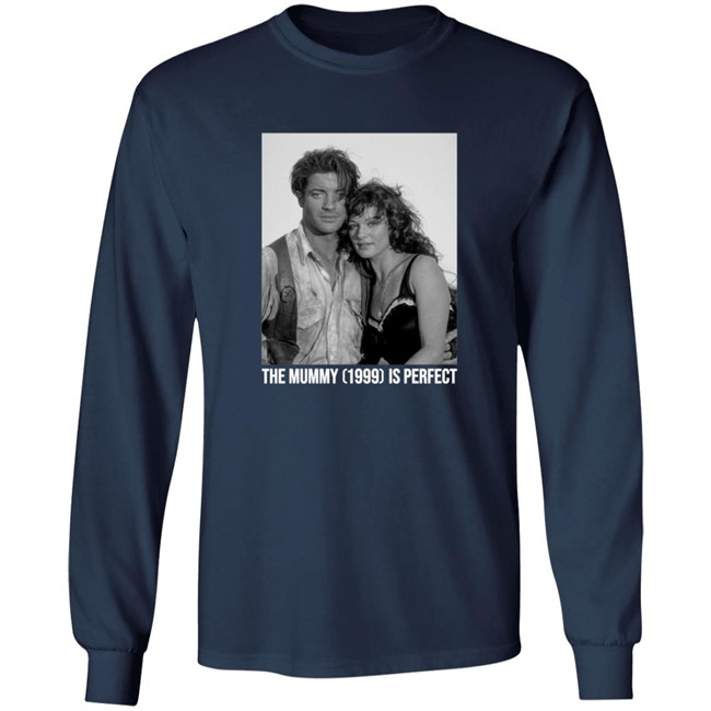 The Mummy 1999 Is Perfect T Shirt The Mummy 1999 Is Perfect T Shirt