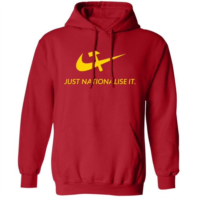 Just Nationalise It Shirt Solidarity Merch Desibuna Just Nationalise It Shirt Solidarity Merch Desibuna