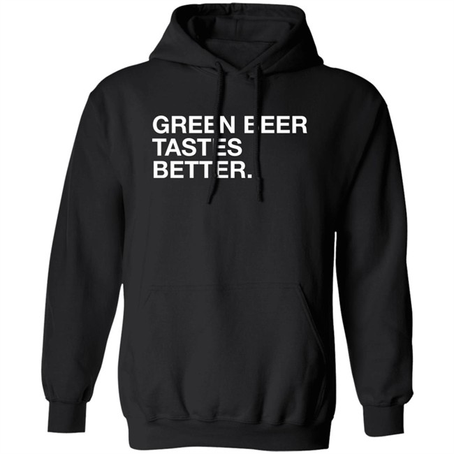 Obvious Shirts Green Beer Tastes Better Shirt Obvious Shirts Green Beer Tastes Better Shirt