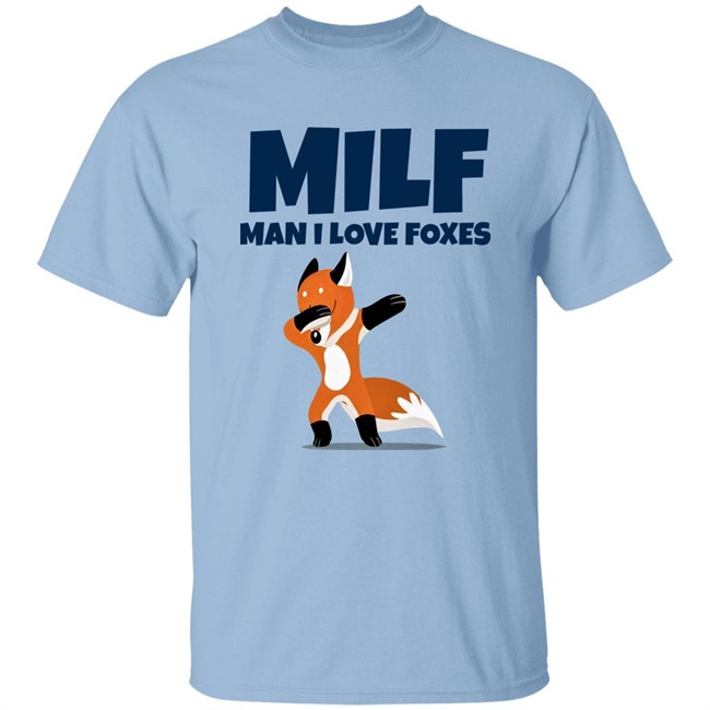 Milf Man I Love Foxes Shirt Fractalthefox Milf Man I Love Foxes Shirt Fractalthefox