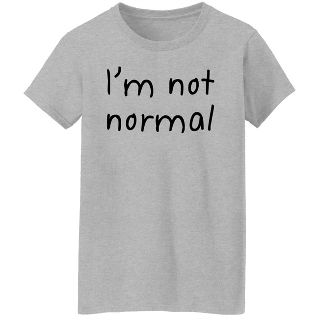 I'm Not Normal Shirt Michael I'm Not Normal Shirt Michael