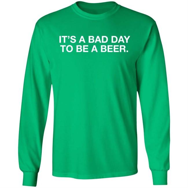 Obvious Shirts It's A Bad Day To Be A Beer Shirt Obvious Shirts It's A Bad Day To Be A Beer Shirt