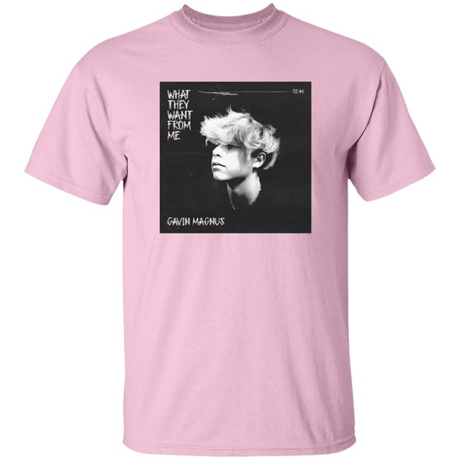 Gavin Magnus Merch What They Want From Me Shirt Gavin Magnus Merch What They Want From Me Shirt