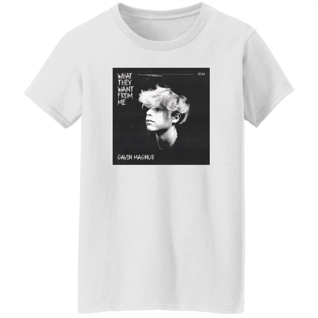 Gavin Magnus Merch What They Want From Me Shirt Gavin Magnus Merch What They Want From Me Shirt