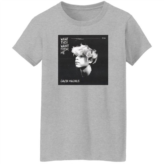 Gavin Magnus Merch What They Want From Me Shirt Gavin Magnus Merch What They Want From Me Shirt