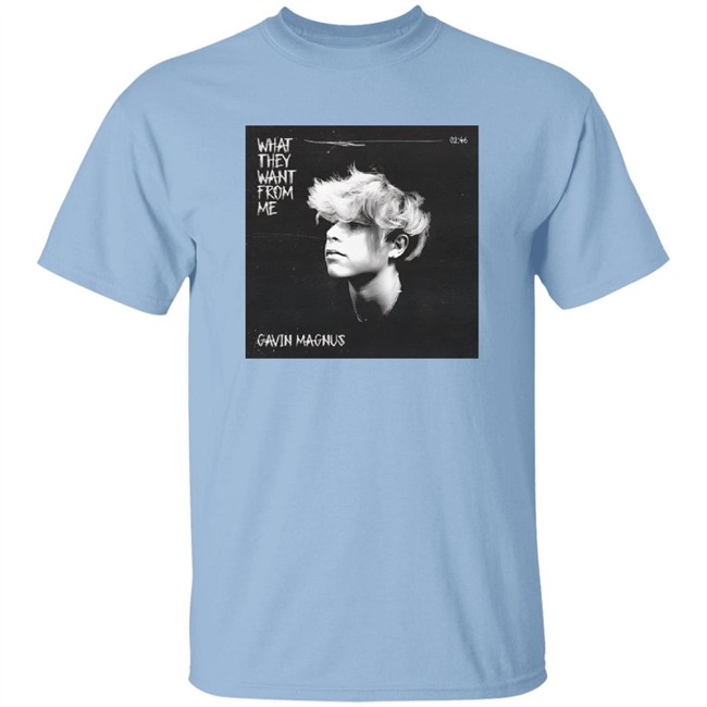 Gavin Magnus Merch What They Want From Me Shirt Gavin Magnus Merch What They Want From Me Shirt