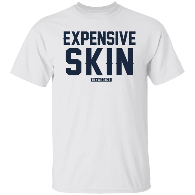 Expensive Skin Inkaddict Shirt Wife Life 21